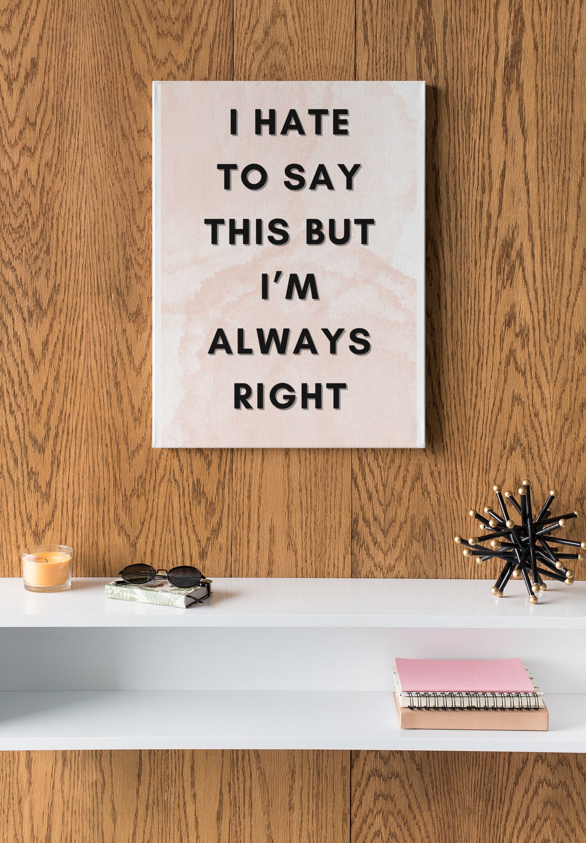 I Hate To Say This But Im Always Right Pink Watercolor Poster - Image 2