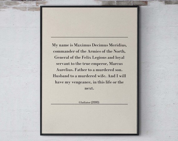 My Name Is Maximus Decimus Meridius Gladiator Movie Quote Poster