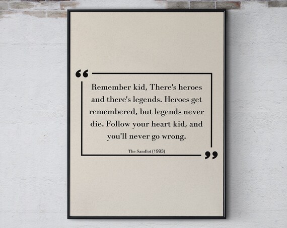 The Sandlot 1993 Heroes and Legends Inspirational Movie Quote Poster