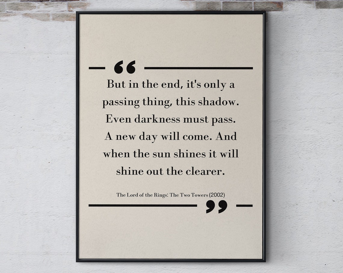 The Lord Of The Rings Famous Quote Print But In The End Film Wall Art Inspirational Movie Quote Poster Wall Decor Print