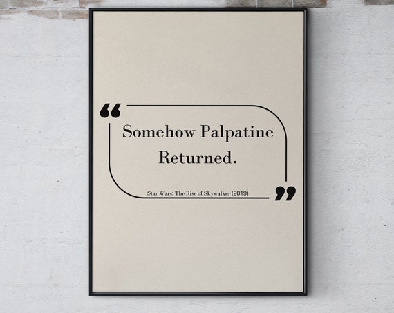 Sar Wars The Rise Of Skywalker Funny Famous Quote Print Film Wall Art Palpatine Rt Movie Quote Poster Wall Decor Print