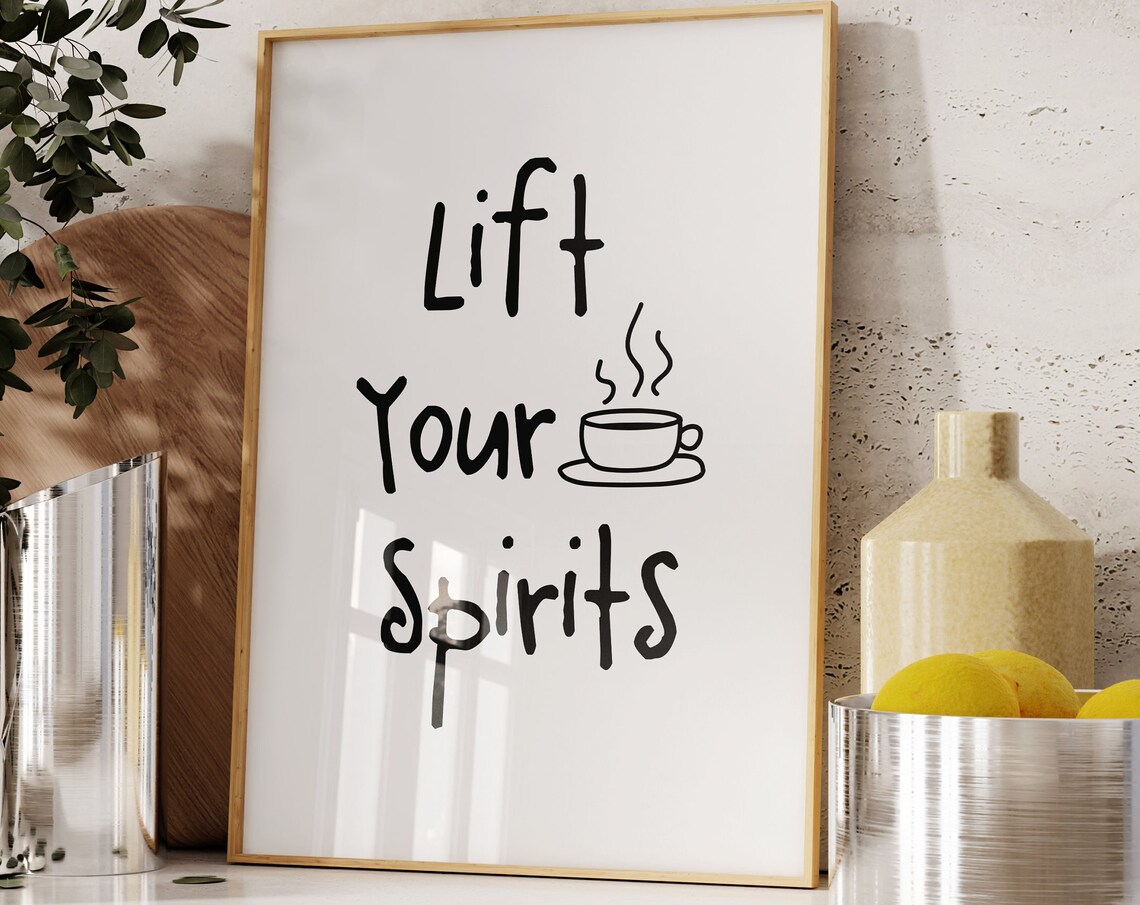 Lift Your Spirits Coffee, Minimalist Kitchen Art Print