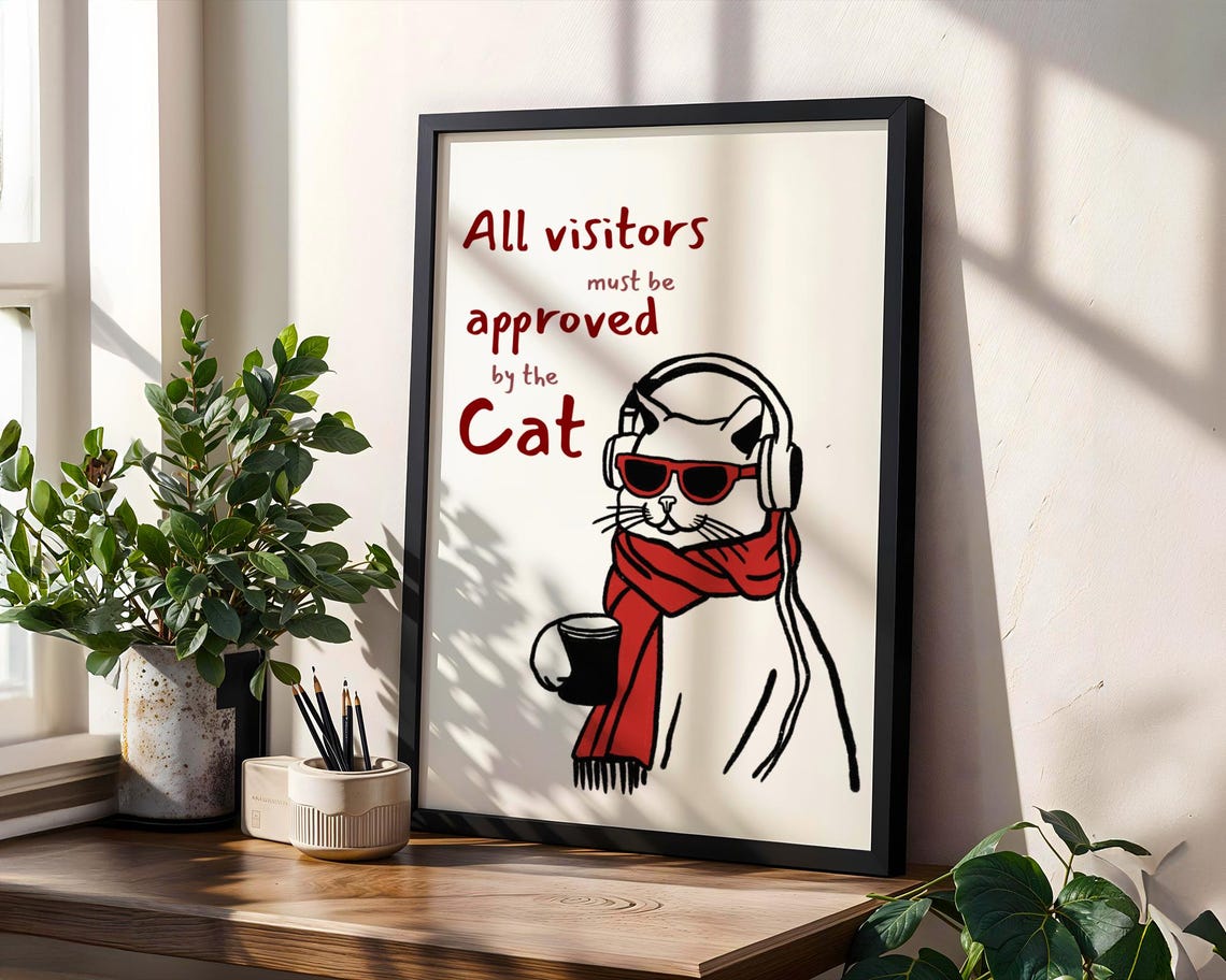 All Visitors Must Be Approved by the Cat Cool Cat Quote Poster
