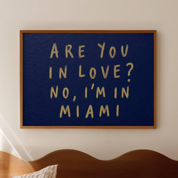 Are You In Love No Im Miami Quote Print Horizontal Beach House Location City Wall Art Hand Drawn Retro Blue East Coast Poster