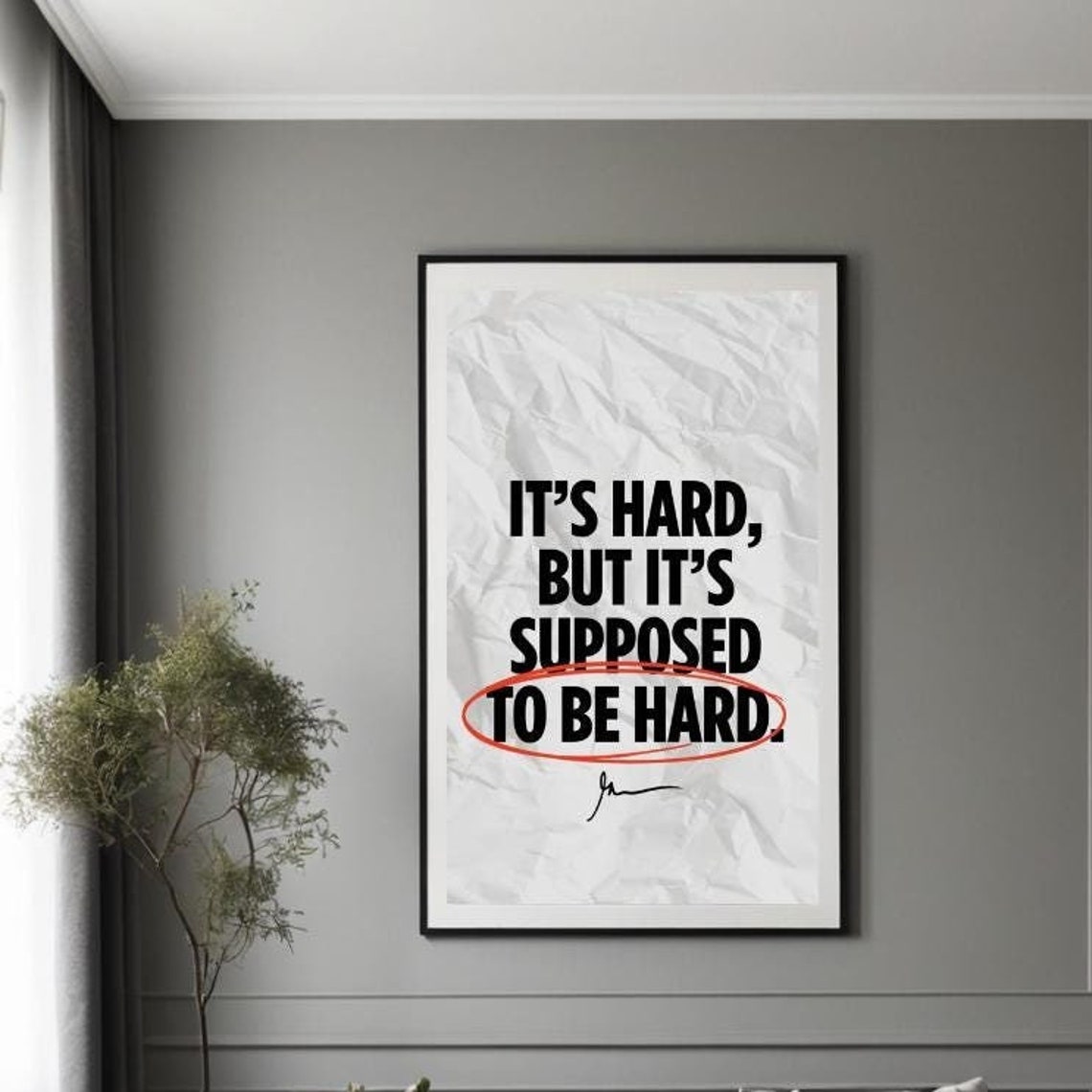 It Is Hard But It Is Supposed to Be Hard Crumpled Paper Poster