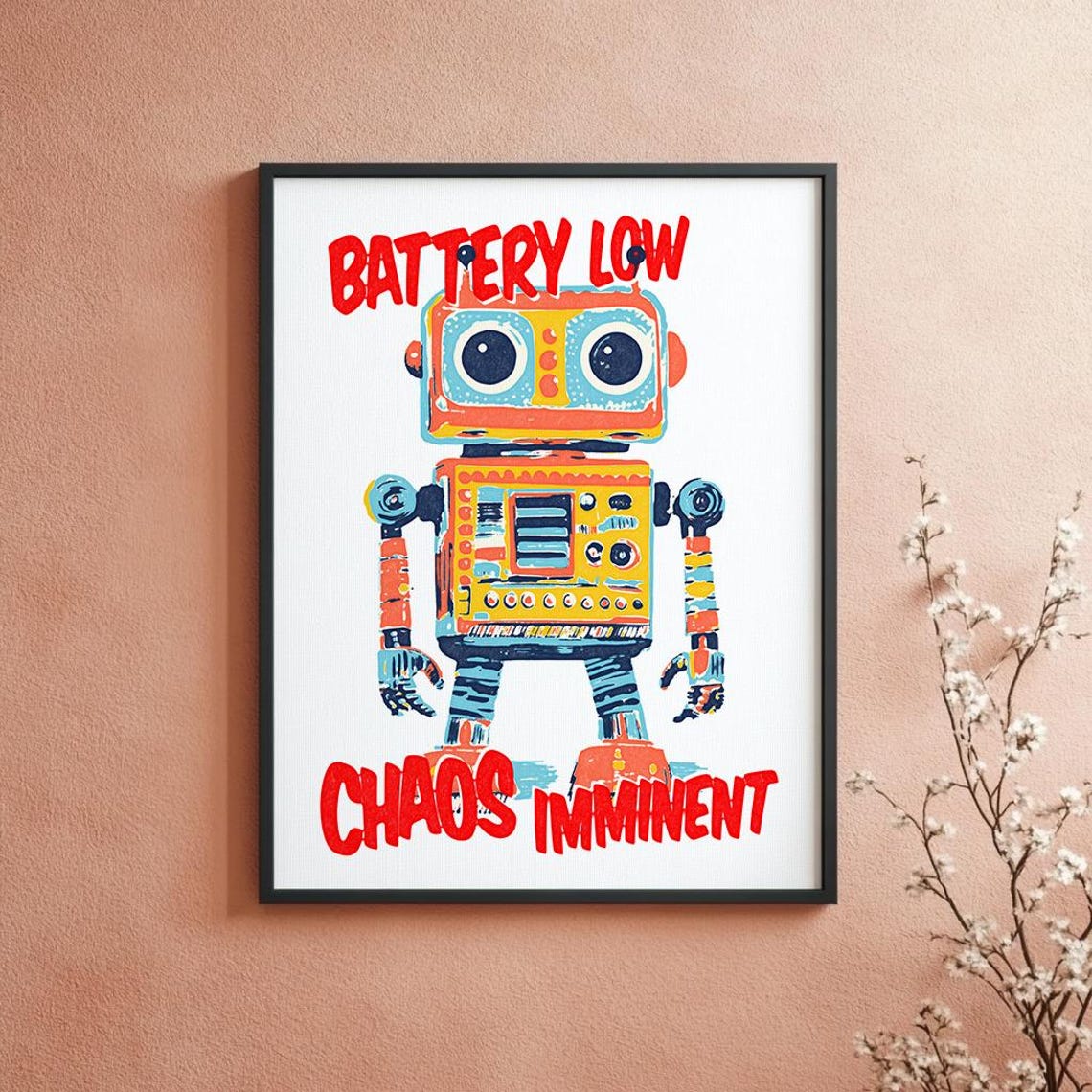Battery Low Chaos Imminent Funny Retro Robot Poster - Image 5