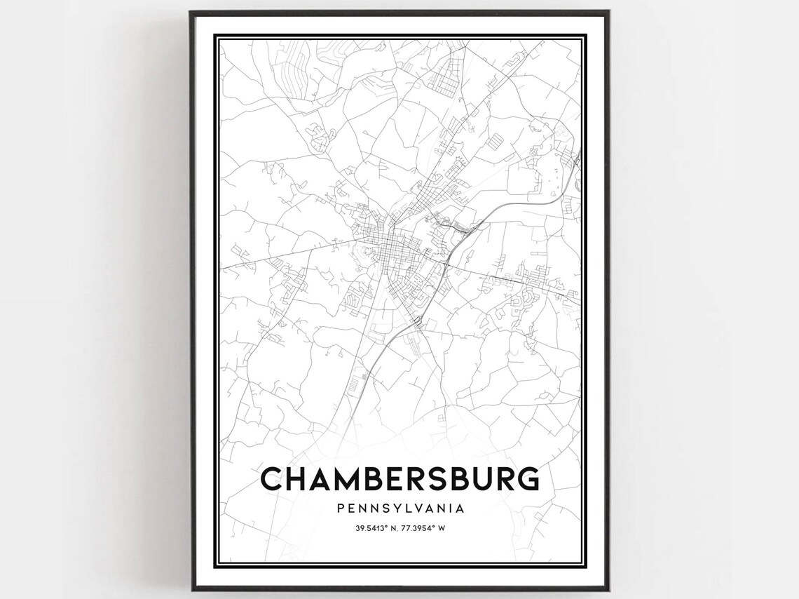 Chambersburg Map Poster Print, Pennsylvania Street Decor