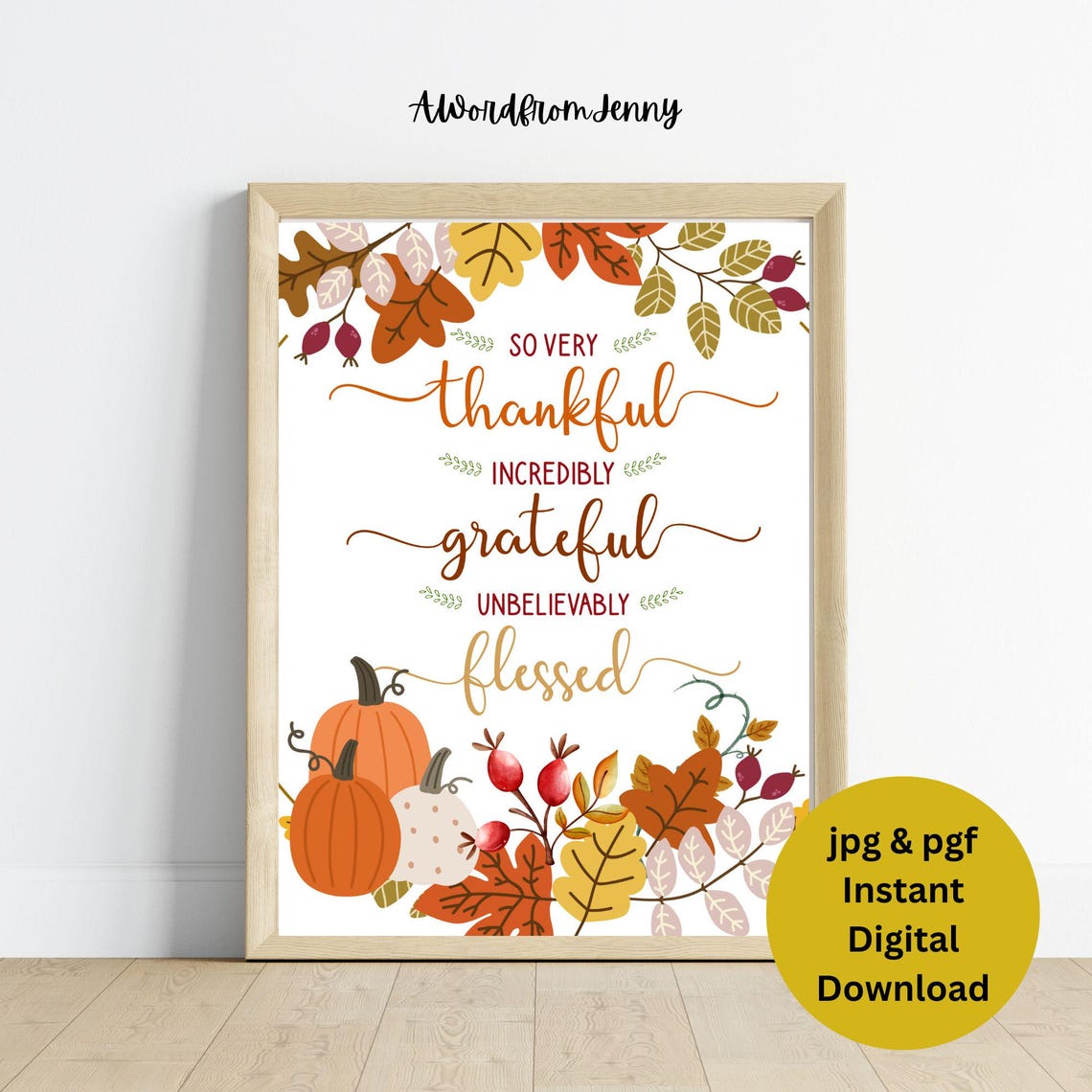 So Very Thankful Incredibly Grateful Unbelievably Blessed Fall Poster - Image 3