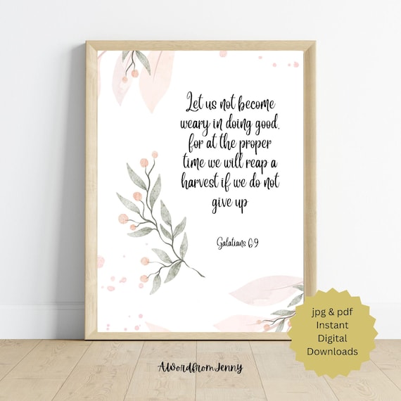 Galatians 6 9 Do Not Become Weary in Doing Good Botanical Poster
