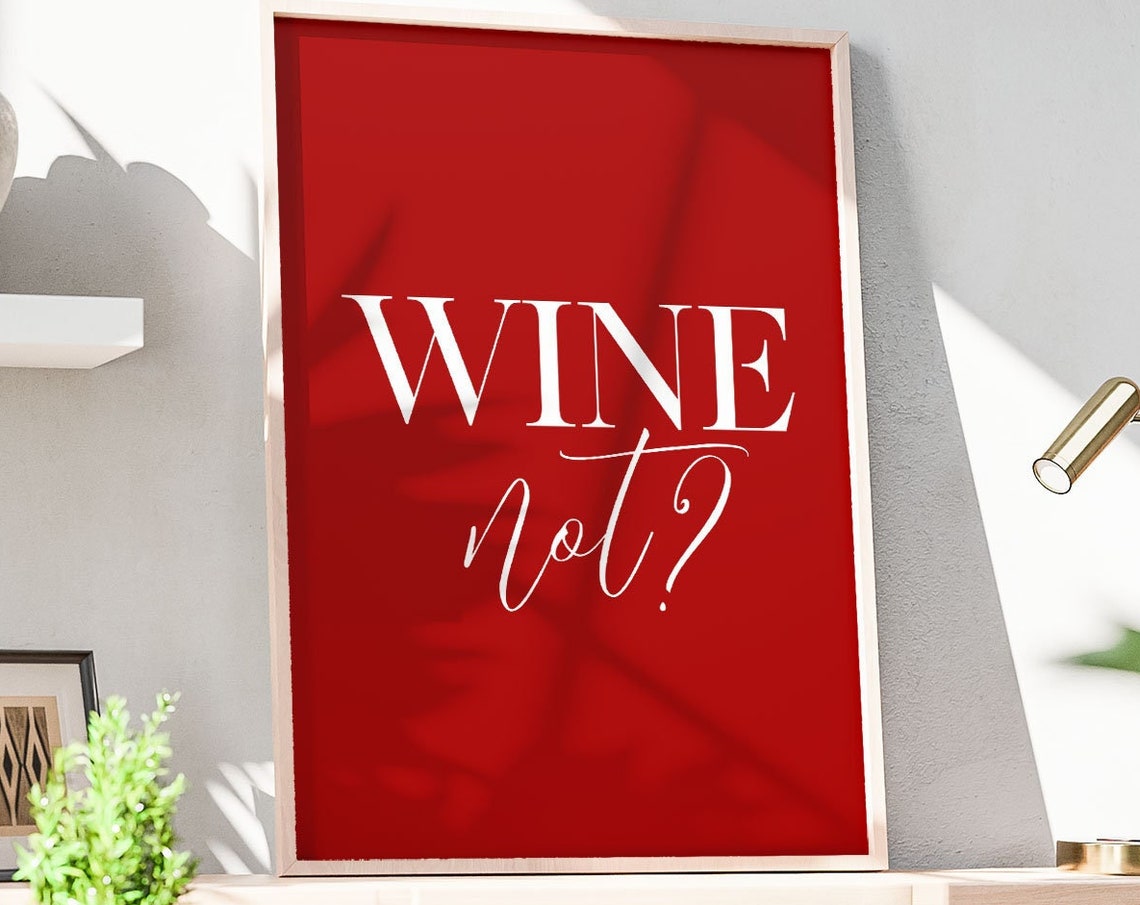Wine Not Red Funny Kitchen Bar Cocktail Party Art Quote Poster