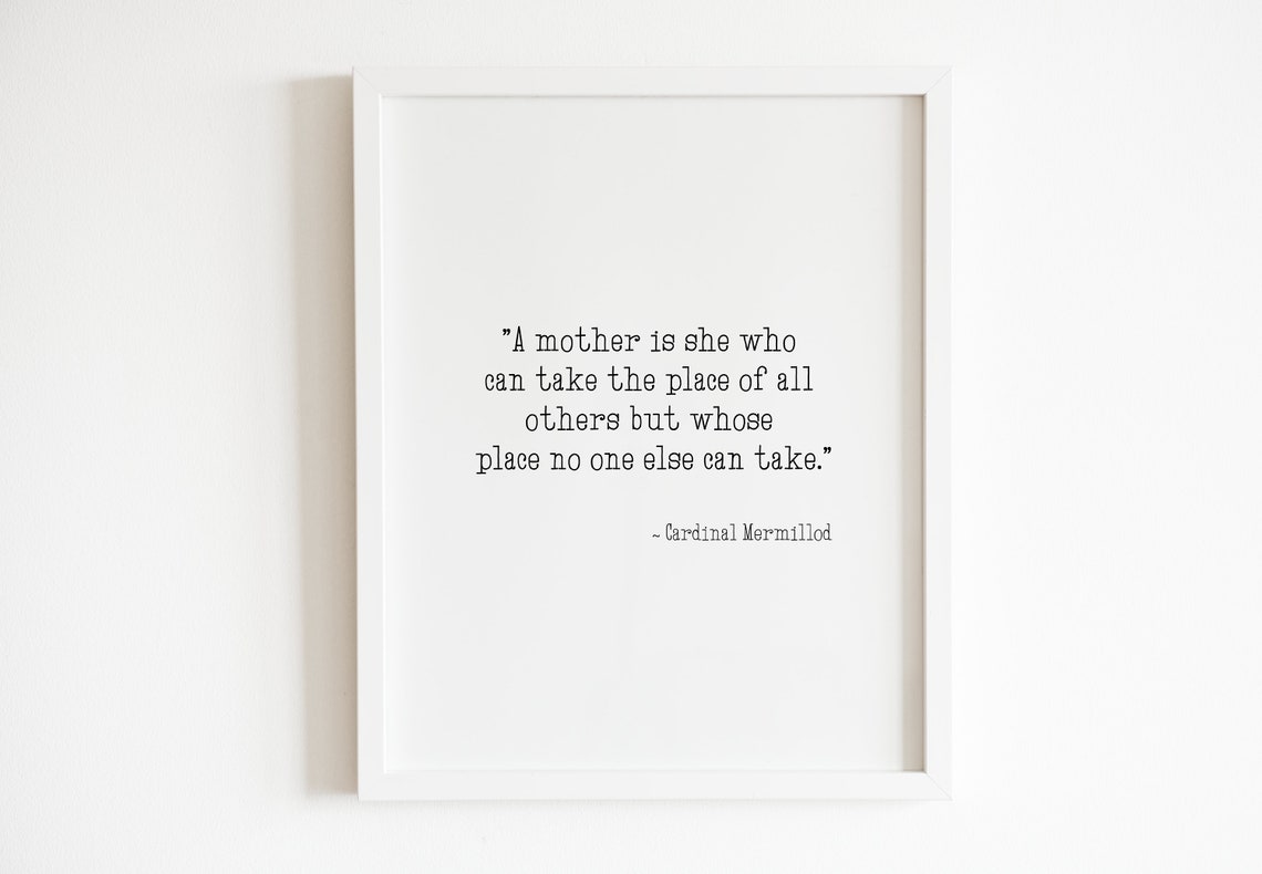 A Mother Is She Who Can Quote For Mom Quote For Mother Mothers Day Gift Mothers Day Mom Mum Mommy Quote Gift Quote Print Quote