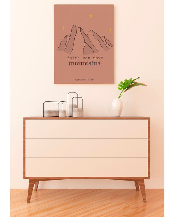 Faith Can Move Mountains Minimalist Mountain Wall Art Bible Verse Art Perfect For Your Bedroom Living Room Or Dorm