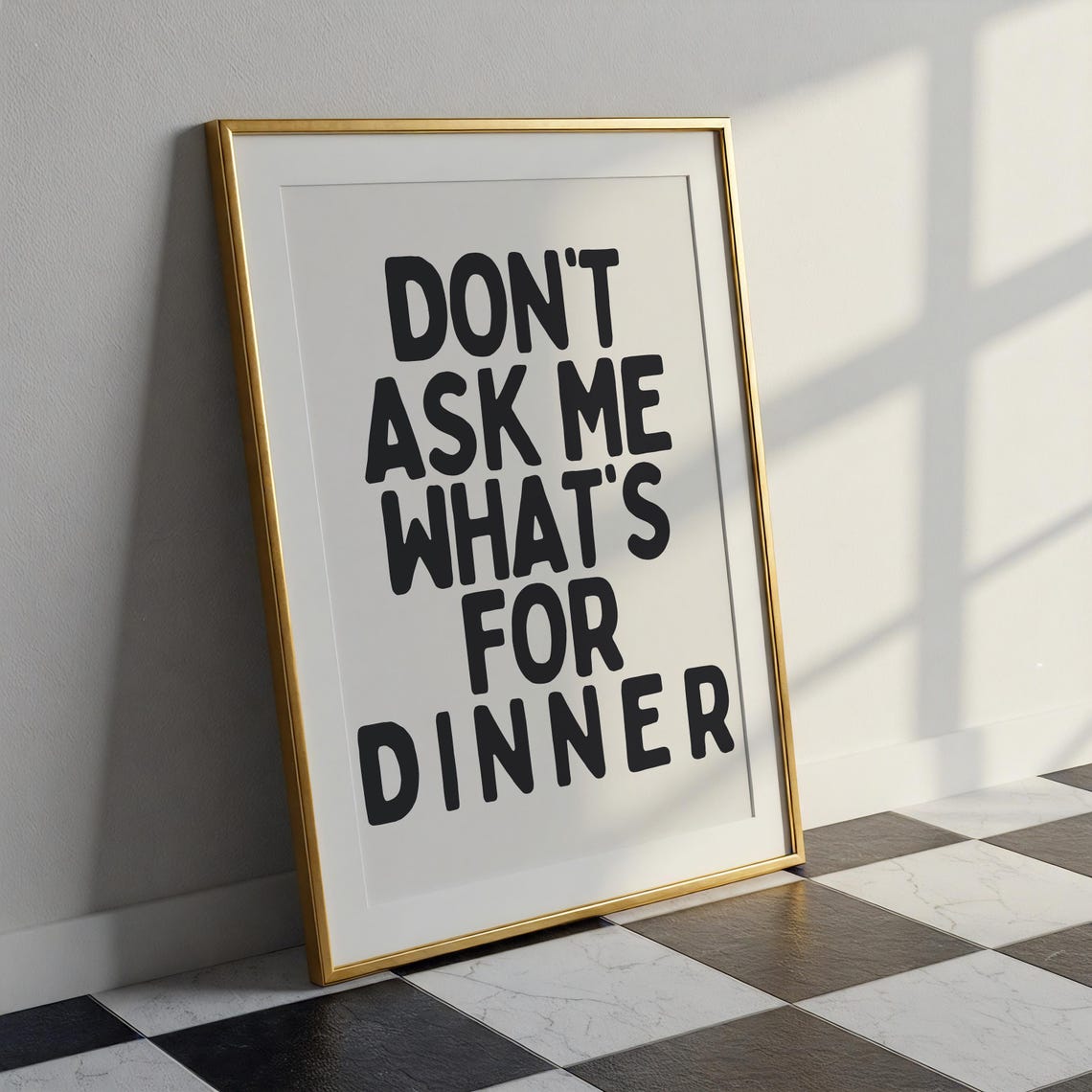Dont Ask Me Whats For Dinner Funny Kitchen Sign Art Minimalist Typography Relatable Poster Dining Room