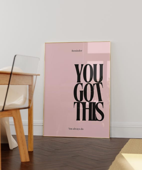 You Got This Empowerment Poster Wall Art Pink Black Minimalist Typography Positivity Office Dorm Room Decor