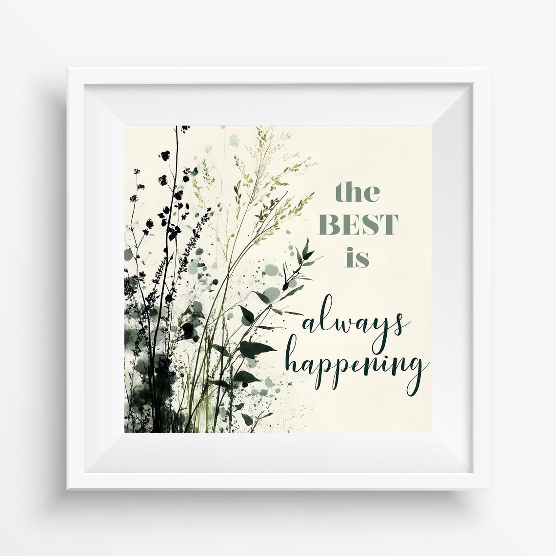 The Best Is Always Happening Botanical Inspirational Quote Wall Art