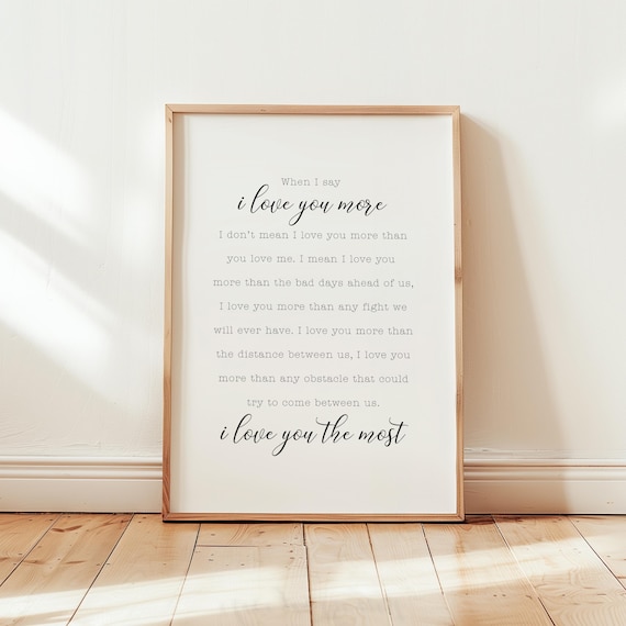 When I Say I Love You More Quote Art Print, Bedroom