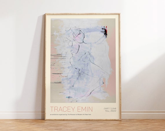 Tracey Emin Print Just I Love You Poster Modern Art Print Feminist Art Contemporary Art Wall Art Gift For Her Abstract Wall Art Gift