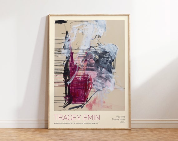Tracey Emin Print You Are There Now Poster Modern Art Print Feminist Art Contemporary Art Wall Art Gift For Her Abstract Wall Art