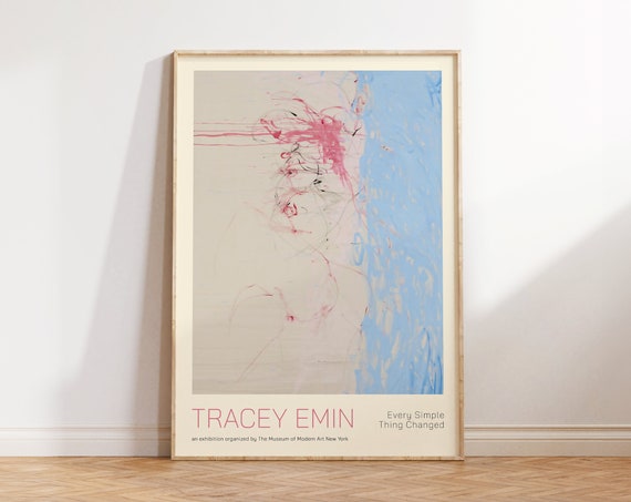 Tracey Emin Print Every Simple Thing Changed Poster Modern Art Print Feminist Art Contemporary Art Wall Art Gift For Her Abstract Art