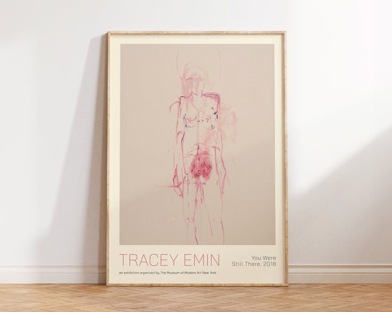 Tracey Emin Print You Were Still There Poster Modern Art Print Feminist Art Contemporary Art Wall Art Gift For Her Abstract Wall Art