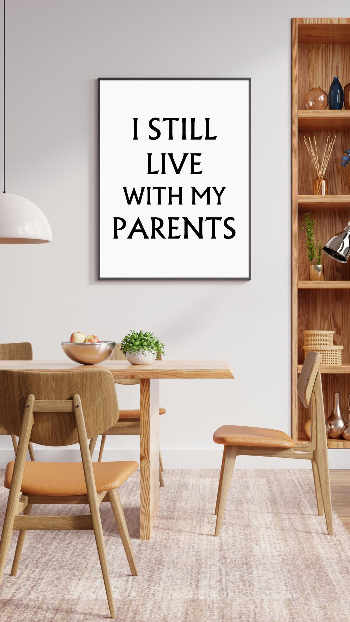 I Still Live With My Parents Funny Quote Modern Wall Decor Poster