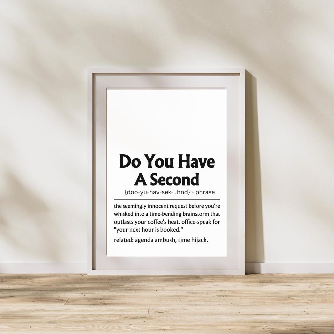 Do You Have A Second Funny Office Definition Sign Work Poster - Image 5