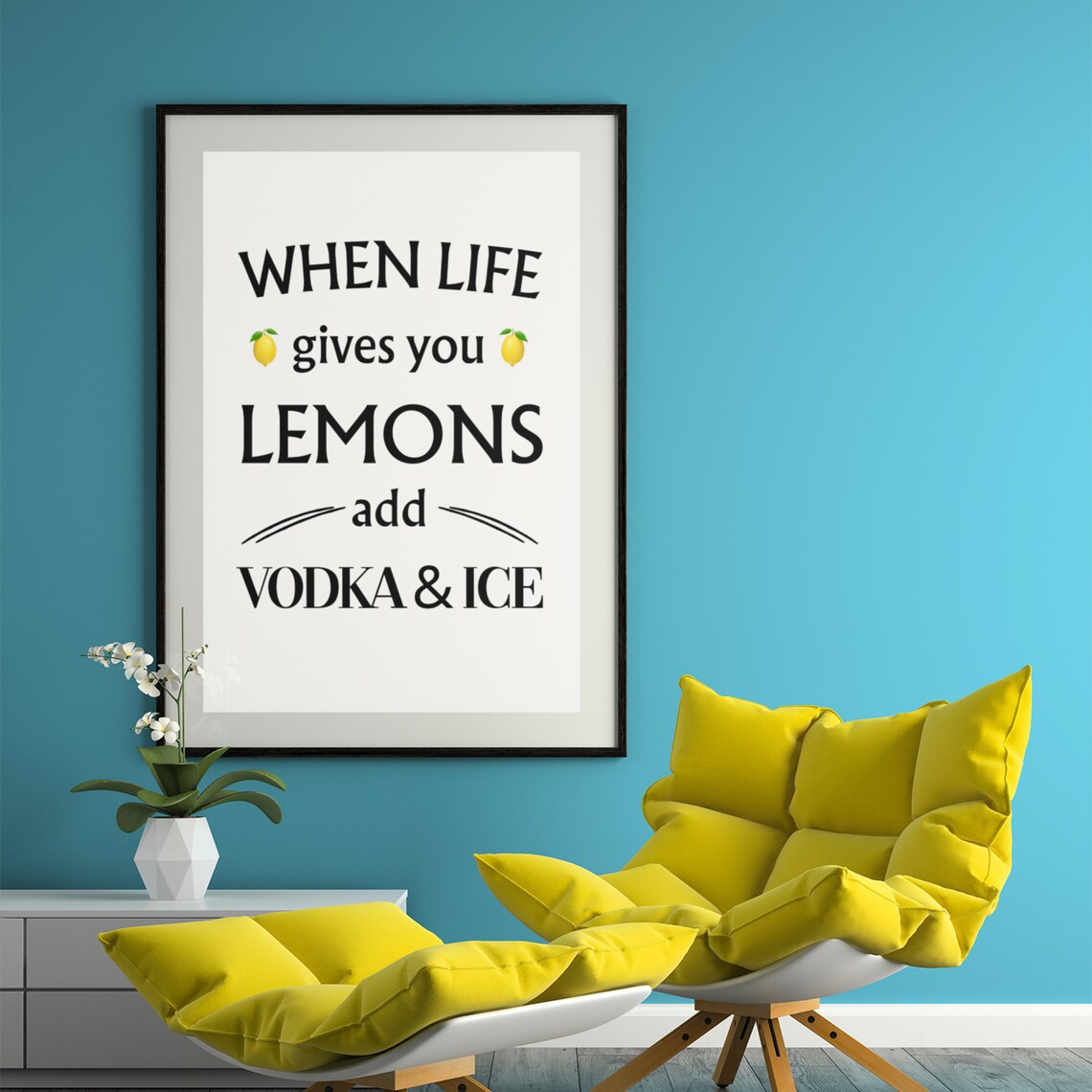When Life Gives You Lemons Add Vodka And Ice Funny Bar Sign Poster - Image 4
