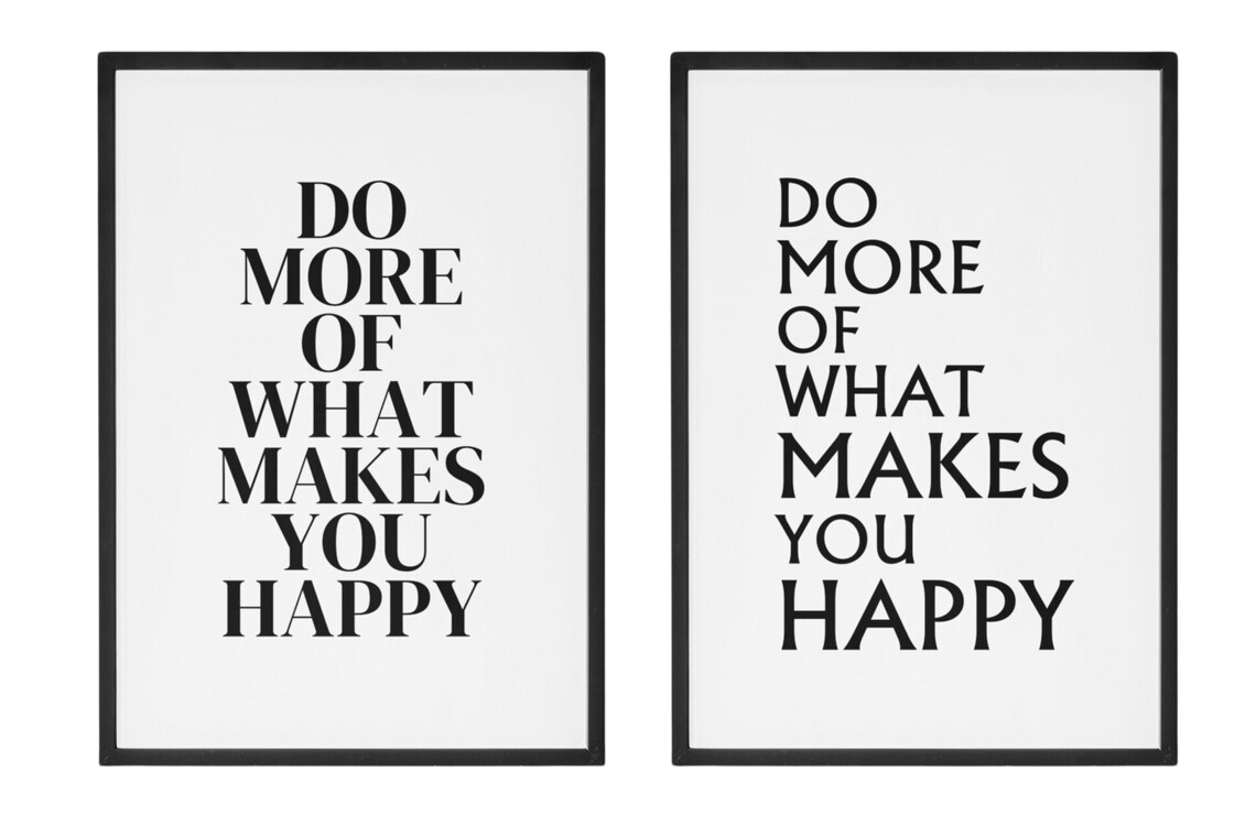 Do More Of What Makes You Happy Minimalist Happiness Quote Poster - Image 7