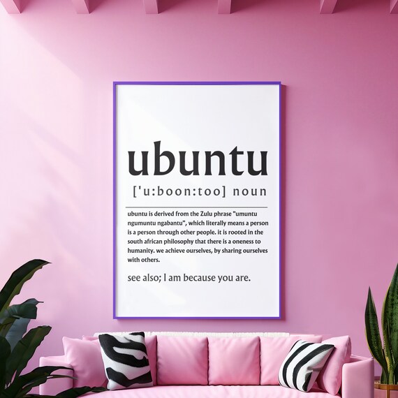 Ubuntu Zulu Philosophy Definition I Am Because You Are Poster