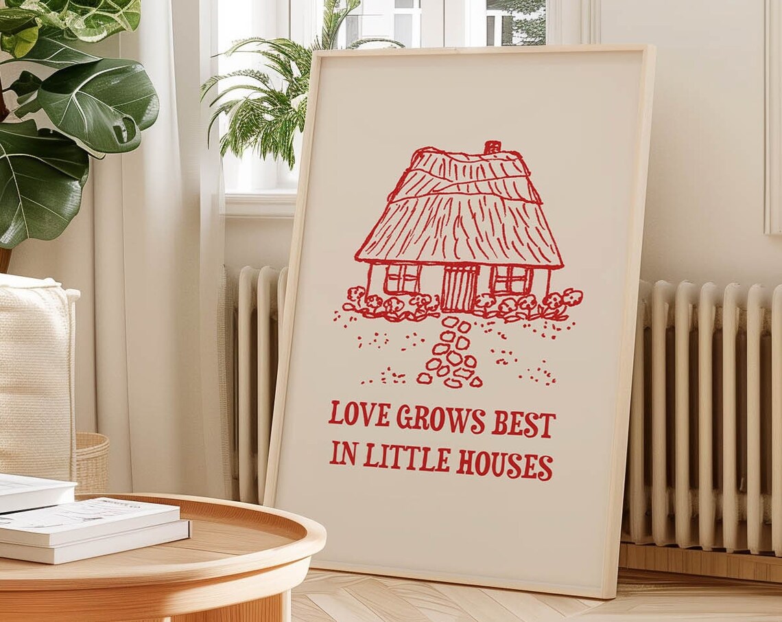 Love Grows Best In Little Houses Red Cottage Quote Wall Poster - Image 3