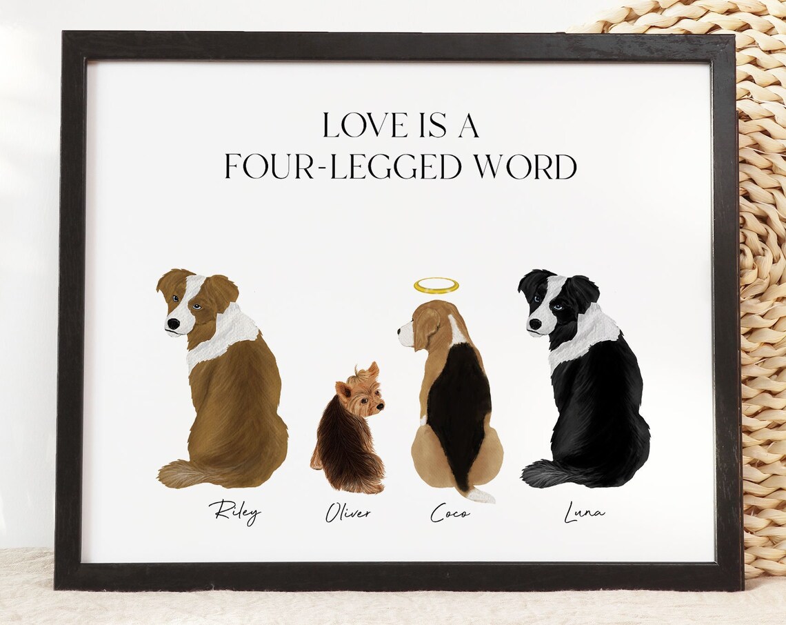 Love Is a Four-Legged Word Four Dogs Custom Pet Portrait Poster
