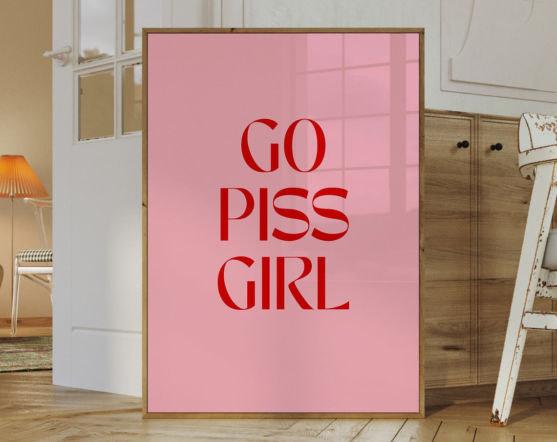 Go Piss Girl Funny Pink Bathroom Statement Typography Trendy Wall Art