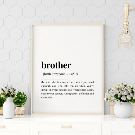 Brother Definition Print Wall Art Sister Gift Brother Day Print Brother Print Brother Print Gift