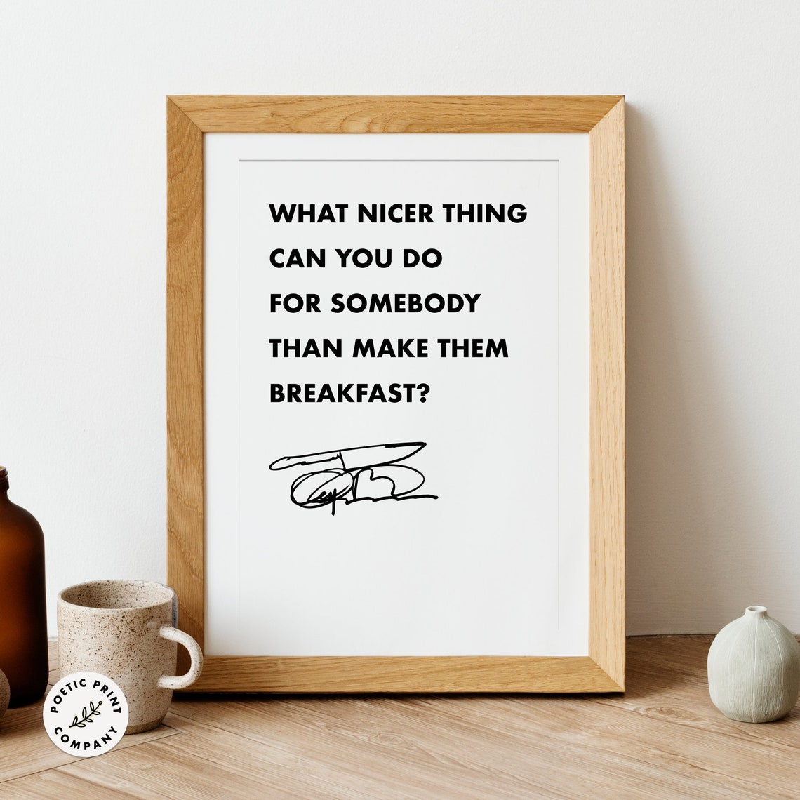 Anthony Bourdain What Nicer Thing Make Them Breakfast Kitchen Poster