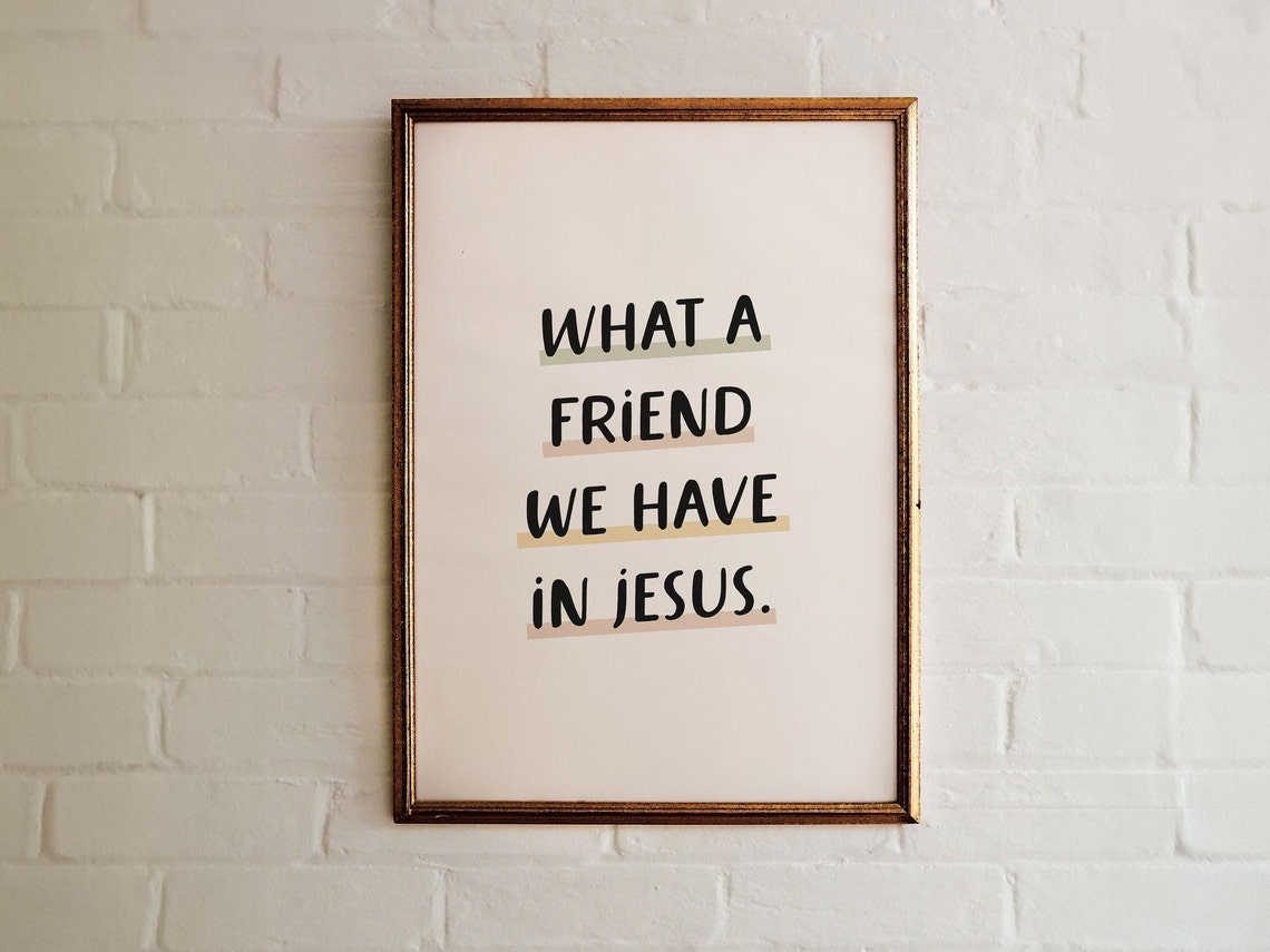 What A Friend We Have In Jesus Print Kids Room Poster Jesus Hymn Wall Art Jesus Loves Me Christian Art For Kids Christian Homeschool