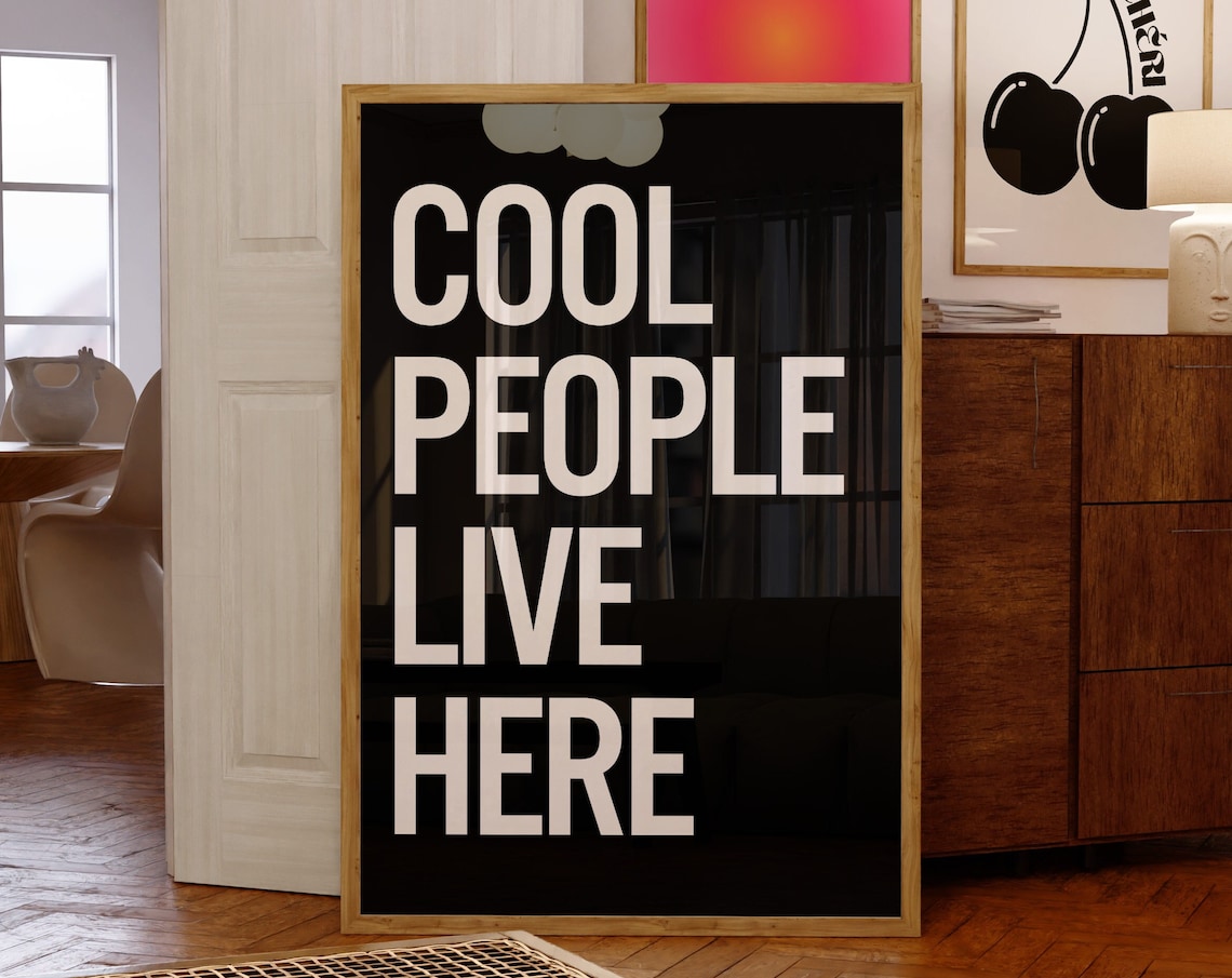 Black And White Cool People Live Here Typography Print