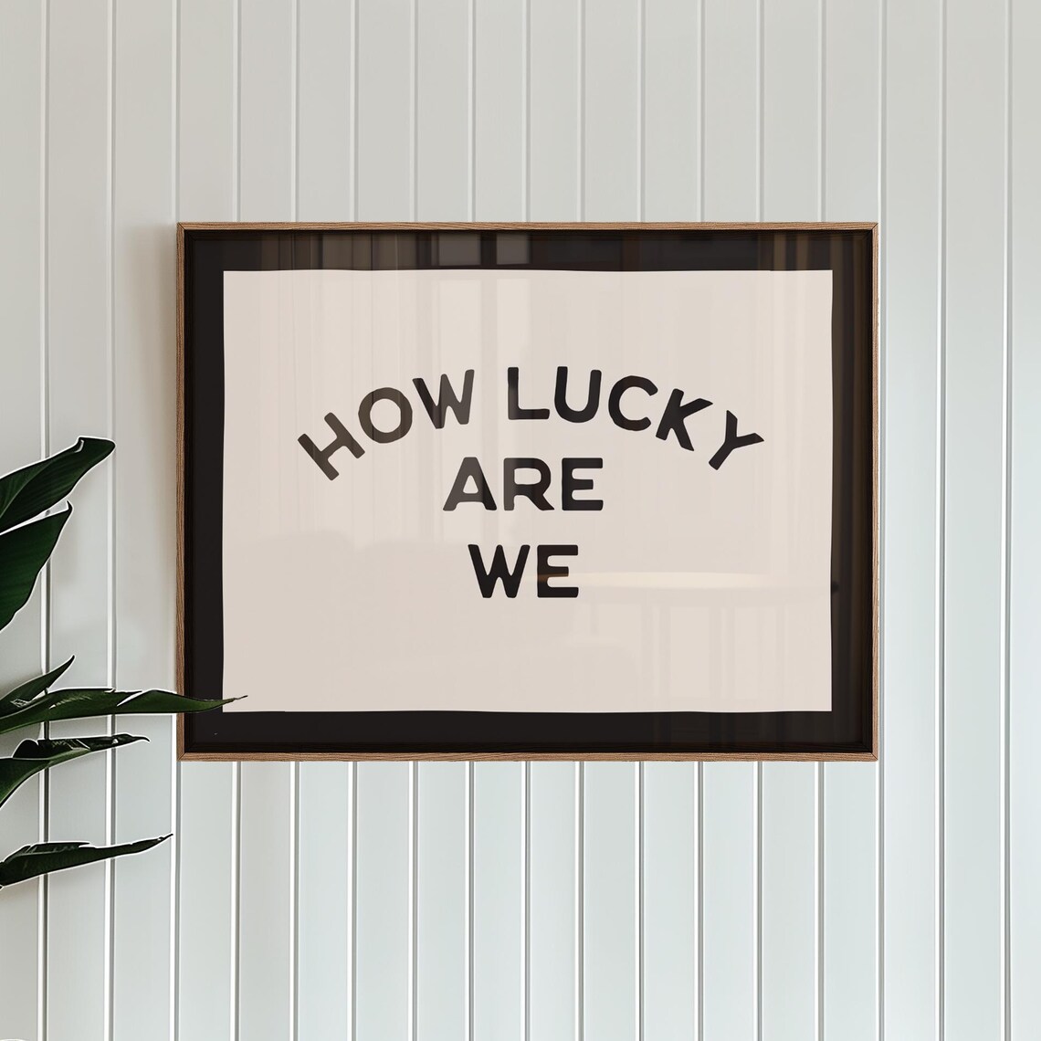 How Lucky Are We Quote Poster, Stamped Lettering
