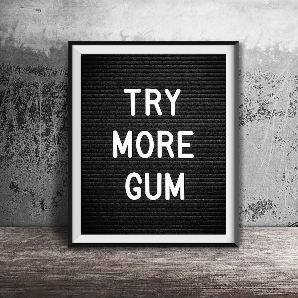 Try More Gum Funny Movie Quote Black Felt Letter Board Art Poster
