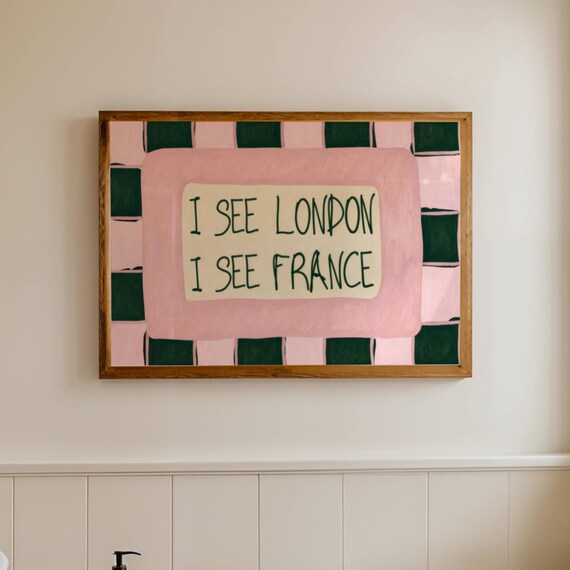 I See London France Quote Print Horizontal Funny Bathroom Wall Art Retro Handwritten Checkered Textured Oil Painting Toilet Poster