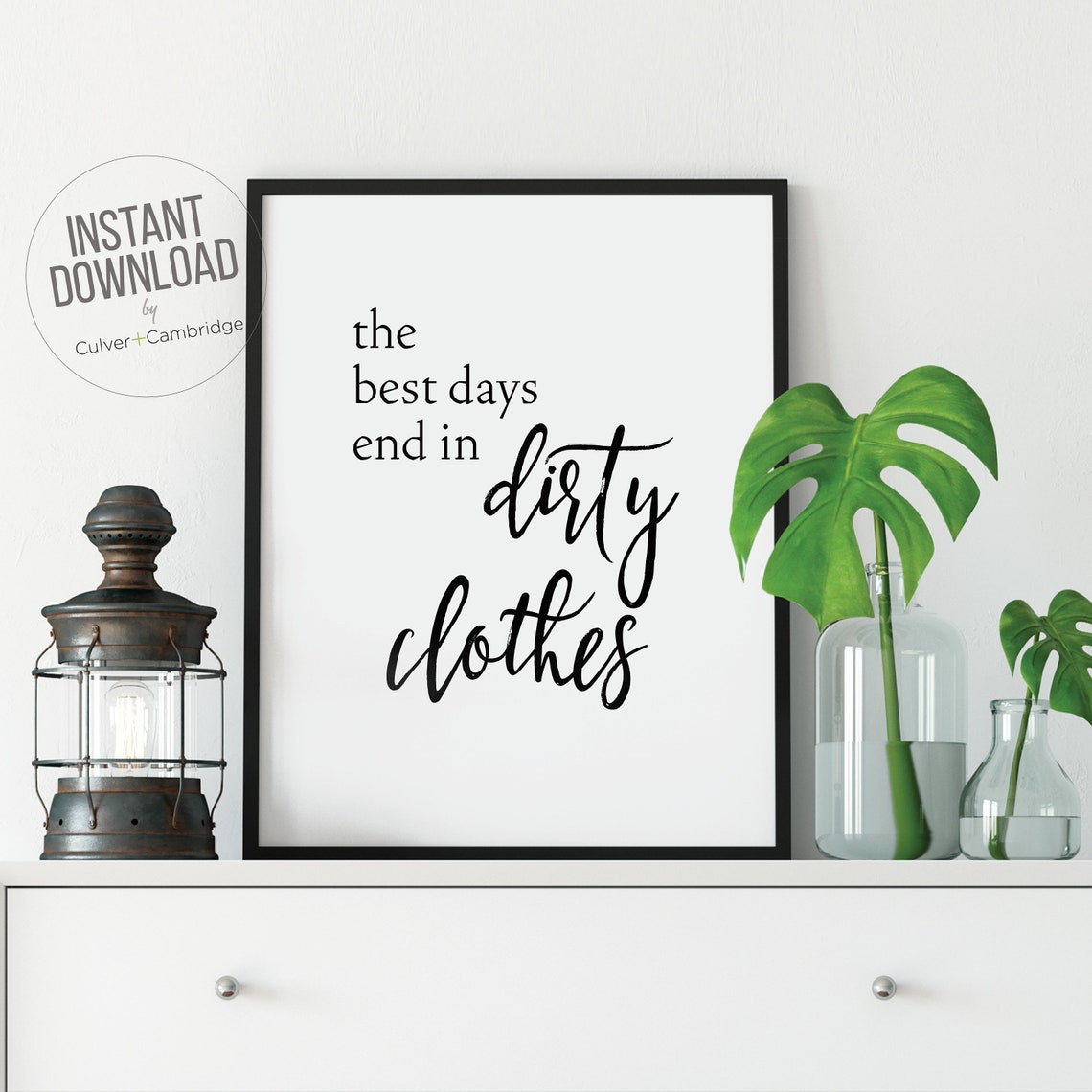 The Best Days End In Dirty Clothes Script Laundry Room Poster - Image 2