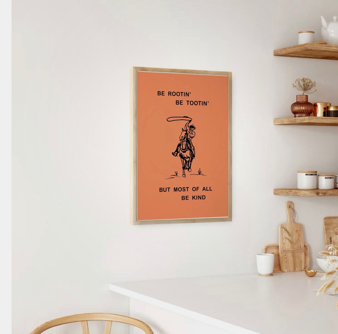 Be Rootin Be Tootin But Most of All Be Kind Cowboy Quote Poster