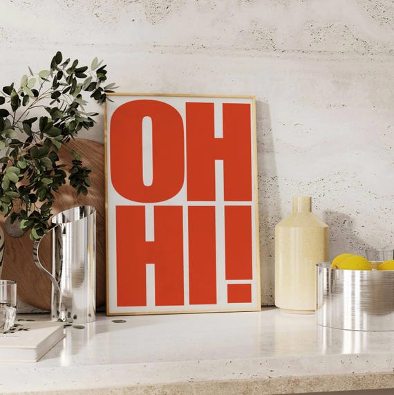 Oh Hi Print Hi Poster Bold Typography Wall Art Orange Wall Art Funky Trendy Print Modern Typography Poster Gallery Wall Art