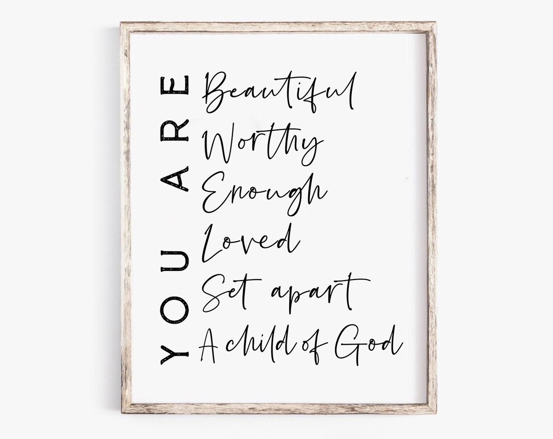 You Are Beautiful Worthy Loved Child of God Affirmation Poster