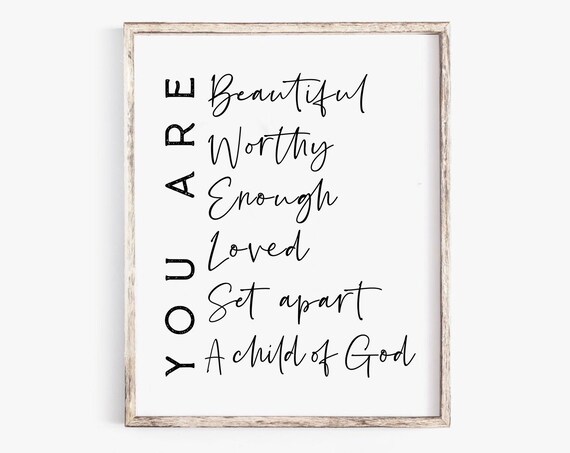 You Are Beautiful Worthy Loved Child of God Affirmation Poster