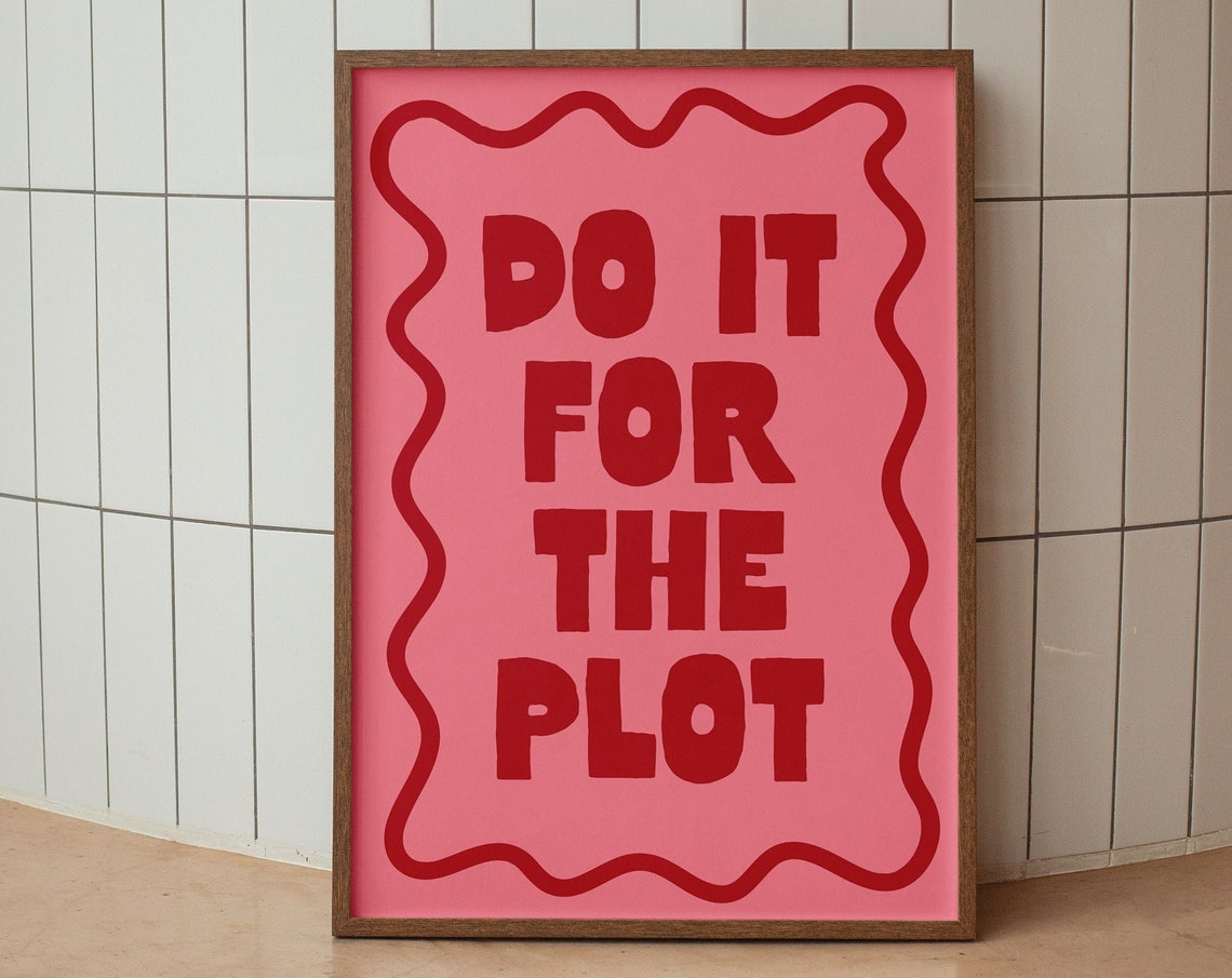 Do It For The Plot Bold Red Motivation Typography Quote Poster