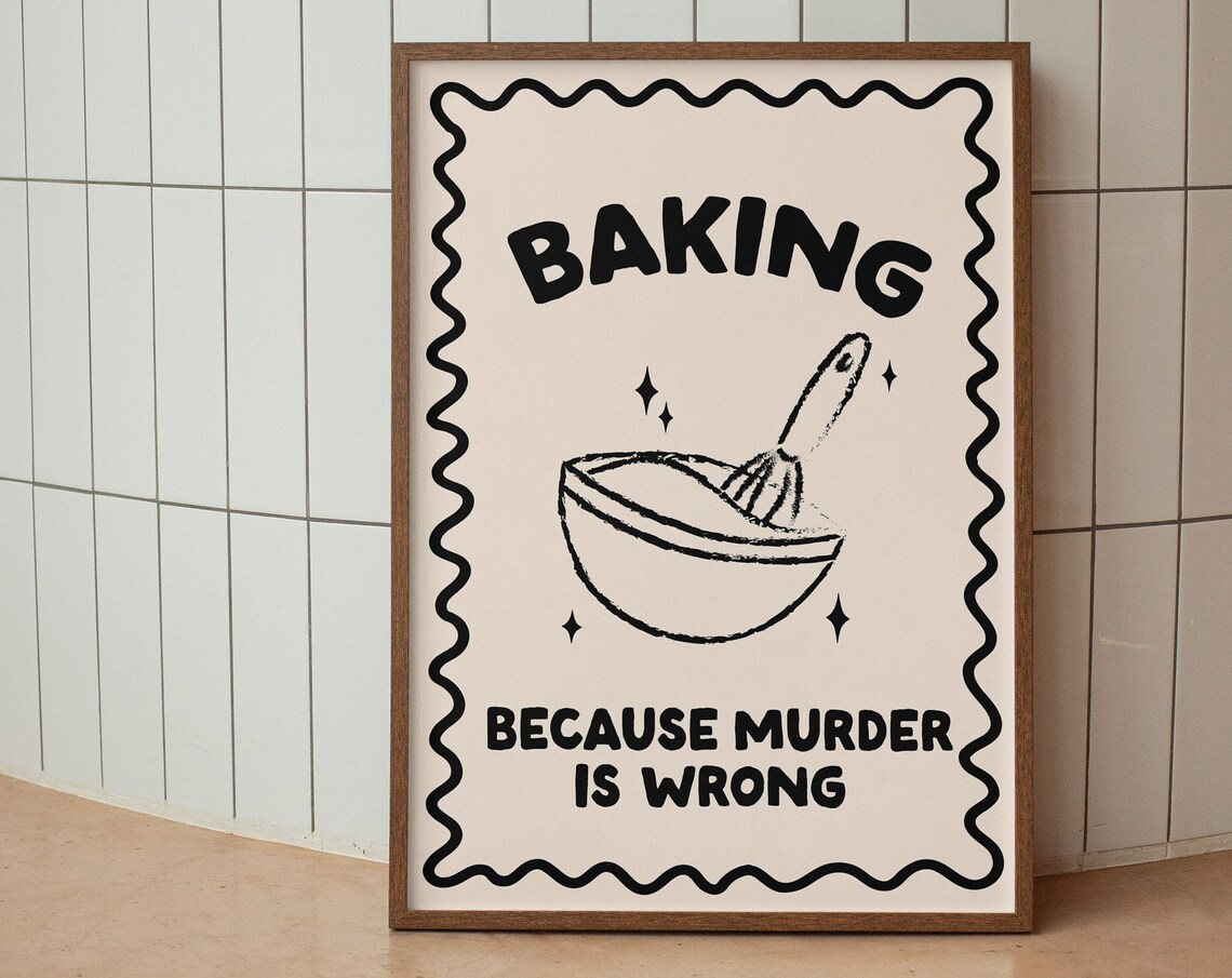 Baking Because Murder Is Wrong, Neutral Kitchen Art Print