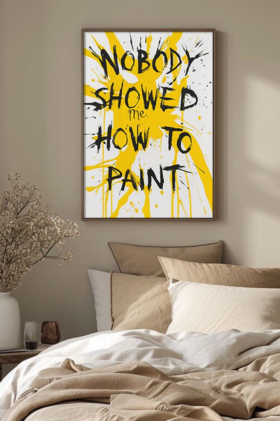 Nobody Showed Me How to Paint Quote Creative Studio Art Poster - Image 2