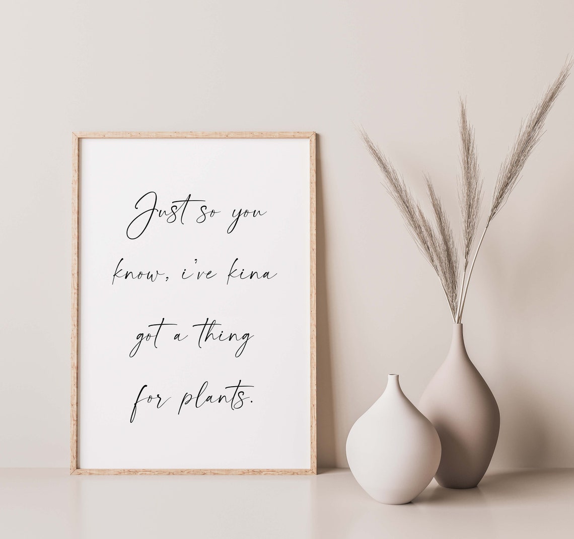Just So You Know Plant Quote Script Typography Minimalist Poster - Image 2