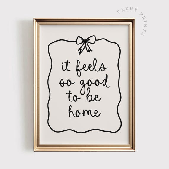 Feels So Good To Be Home Art Print Affirmation Cute Dorm Poster Preppy Motivational 1210
