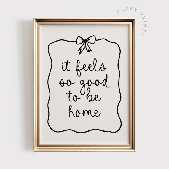 It Feels So Good to Be Home Script Quote Coquette Bow Poster